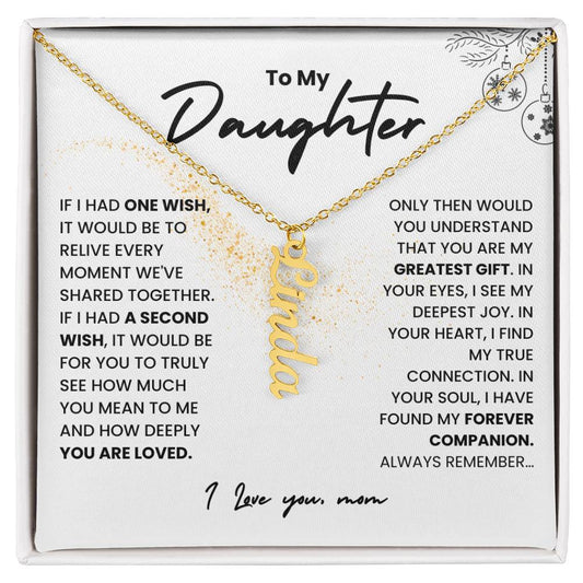 To My Daughter - One wish (Custom Name)